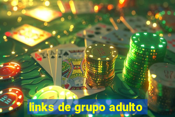 links de grupo adulto